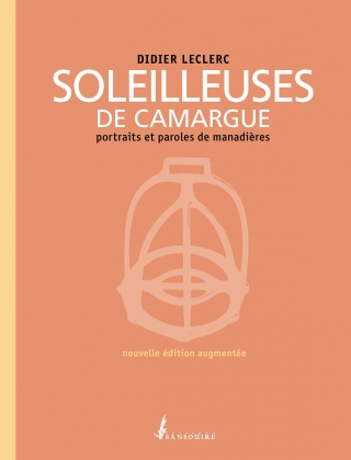 SOLEILLEUSES DE CAMARGUE nouvelle édition augmentée