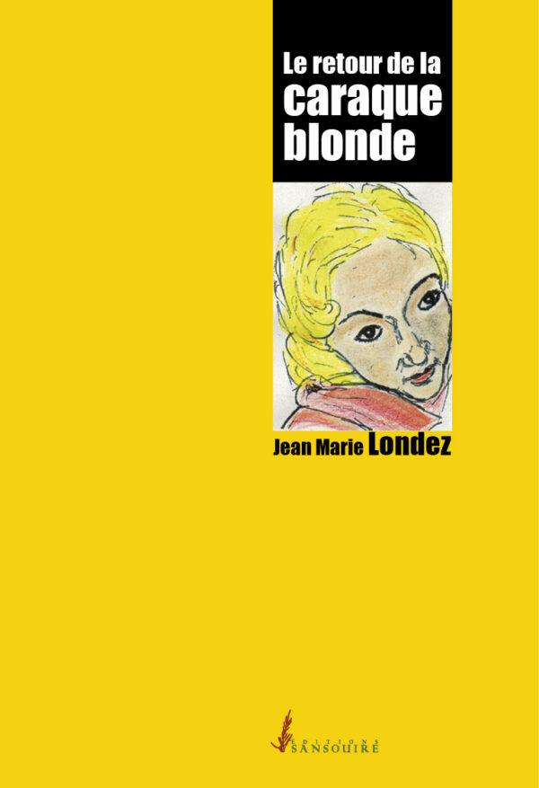 Le retour de la caraque blonde