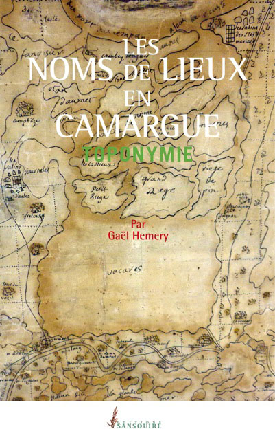 Les noms des lieux en Camargue<br/> Toponymie
