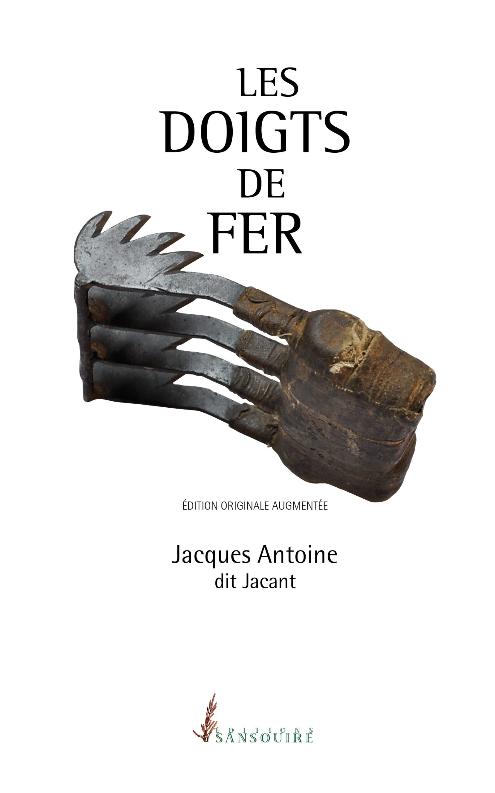 Les doigts de fer de Jacques Antoine